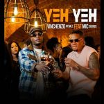 Vinchenzo M'bale - Yeh Yeh ft. Mic Burner
