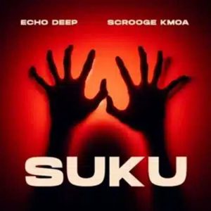 Echo Deep - Suku ft. Scrooge KMOA