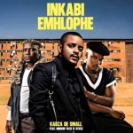 Kabza De Small - Inkabi Emhlophe ft. Mnqobi Yazo & Sykes